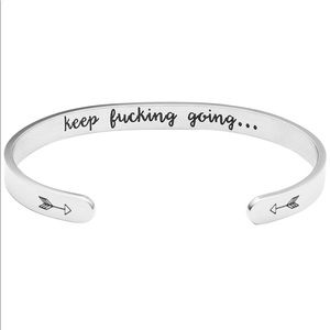 “Keep F##king Going” Bracelet, Self Motivation